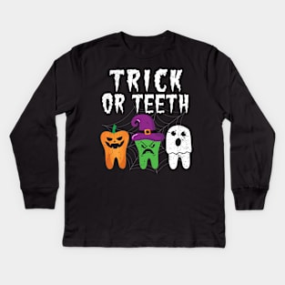 Trick or Teeth Funny Halloween Dental Hygienist Dentists Kids Long Sleeve T-Shirt